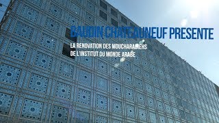 Renovation des mouchararabiehs de l'IMA par BAUDIN CHATEAUNEUF
