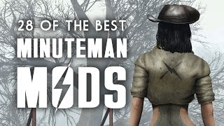 28 of the Best Minuteman Mods for the Xbox One & PC - Fallout 4 Mods for The Minutemen