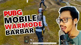 WARMODE BARBAR - PUBG MOBILE INDONESIA