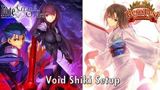 【FGO NA】Nerofest 2018 - vs Scathach & Cu - Void Shiki Setup