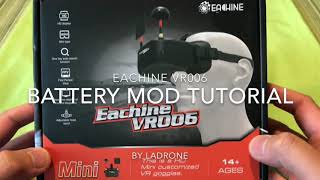 EACHINE VR006 BATTERY MOD