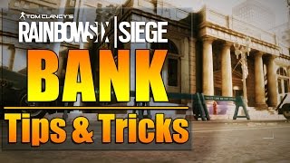 Rainbow Six Siege - In Depth: BANK Map Tips & Tricks
