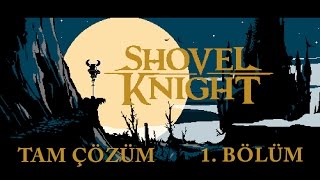 Shovel Knight Tam Çözüm 1. Bölüm (Boss Fight: Black Knight)