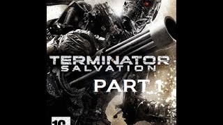 TERMINATOR : SALVATION // HD GAMEPLAY : PS3/XBOX 360/PC ► ► Walkthrough : PART 1 (Chapter 1)