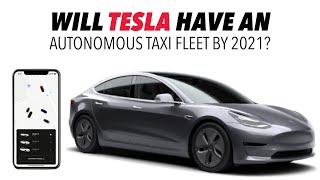 Is 2021 A Realistic Target For Tesla To Unveil An Autonomous Taxi Service?