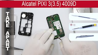 How to disassemble ? Alcatel One Touch PIXI 3 (3.5) 4009D, Take Apart, Tutorial
