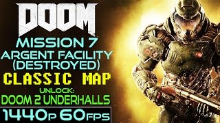 Doom (2016) Classic Map 7 - Argent Facility (Destroyed)