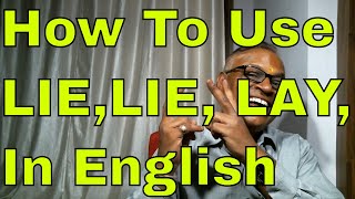How To Use  LIE,LIE, LAY, In English,Learning English With An Indian Teacher Online!