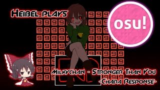 Osu! - Milkychan - Stronger Than You -Chara Response- [Voli's Extra]