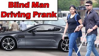 Blind Man Driving Prank | Pranks in India 2018 | Unglibaaz