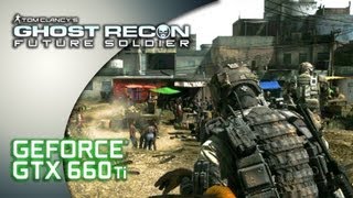 Ghost Recon: Future Soldier | EVGA GeForce GTX 660 Ti | Ultra Settings
