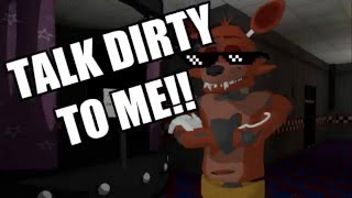 (FNaF) Foxy the Swag Fox!
