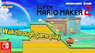 Super Mario Maker 2 Walkthrough Gameplay Level 1 - Level 12