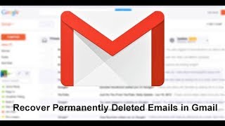 Recover Permanently Deleted Emails from Gmail || 2020 || 100% Working