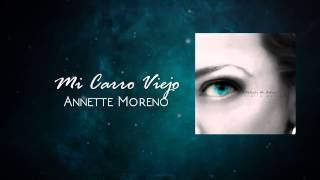 Annette Moreno - Mi Carro Viejo (Audio)
