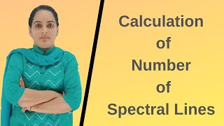 Calculation of Number ofSpectral Lines Chemistry by Sunita Mam | Darvesh Classes | Academy Fatehabad