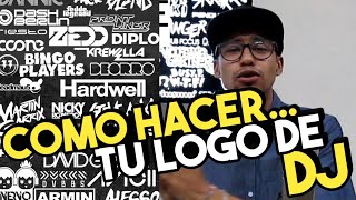 COMO HACER TU LOGO DE DJ? TIPS PARA HACER TU LOGO DE DJ!