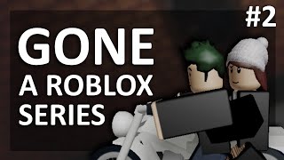 Gone | A Roblox Series | S1E2 - Nobody
