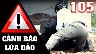 THAM THÌ THÂM đừng vì lợi nhỏ trước mắt mà rước họa vào thân - Cảnh Báo Lừa Đảo số #105