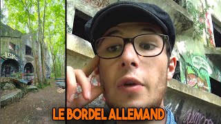 [URBEX] ►LE BORDEL ALLEMAND