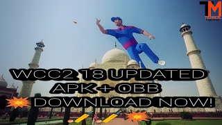 WCC'2 18 UPDATED GAME NOT DOWNLOADING FROM PLAYSTORE? HERE'S SOLUTION APK+OBB FILE DOWNLOAD NOW!??
