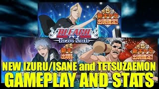Bleach Brave Souls NEW IZURU/ISANE and TETSUZAEMON Gameplay and Stats