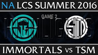 Immortals vs TSM Game 2 Highlights, NA LCS W9D1 Summer 2016 Season 6, IMT vs TSM G2