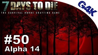 Blood Moon | 7 Days To Die Alpha 14 Let's Play | Part 50