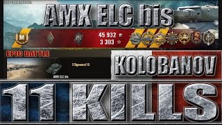 ЭПИК КОЛОБАНОВ НА ЕЛКЕ ? 11 ФРАГОВ ? AMX ELC bis World of Tanks