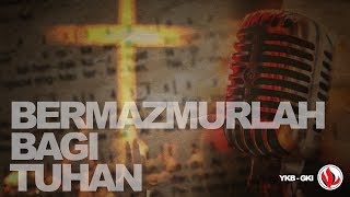Bermazmurlah Bagi Tuhan | Mazmur 15 - Eva R. Simanjuntak