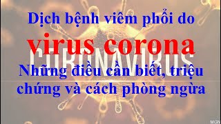 Virus Corona Những điều cần biết, triệu chứng và cách phòng ngừa