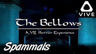 The Bellows VR | BEST VR HORROR YET! (HTC Vive VR)