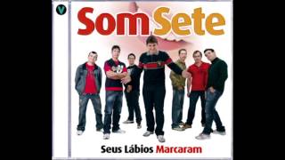 Som Sete - Tem Alguém No Seu Lugar