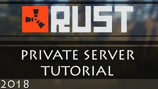 RUST SERVER TUTORIAL | 2019 Latest!