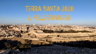 IL PELLEGRINAGGIO - TERRA SANTA 2020 ✞☾✡