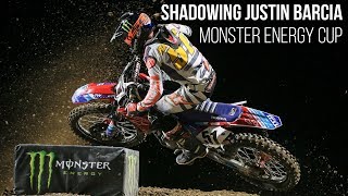 Shadowing Justin Barcia - 2017 Monster Energy Cup