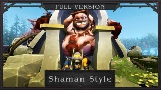 DotA 2 - Shaman Style 샤먼 스타일 [Full!]