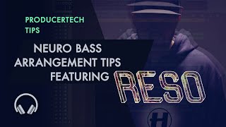 Reso Neuro Bass Arrangement Tips - Bass Masterclass Sample Mod