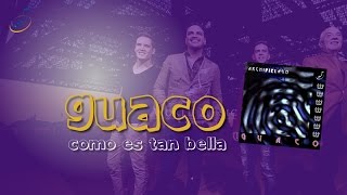 Guaco - Como es tan bella - World Music Group