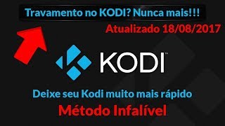 Kodi muito mais Rápido Nunca mais tenha problema com travamento