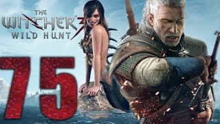 The Witcher 3: Wild Hunt Gameplay - Part 75 [PC ULTRA 60FPS HD]