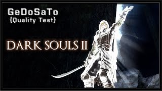 Dark Souls 2 PC Quality Test (Lollipopped) - Durante GeDoSaTo