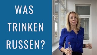 Was Russen wirklich trinken