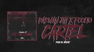 Pakman Jitt - Cartel (feat. Foolio) [Official Audio]