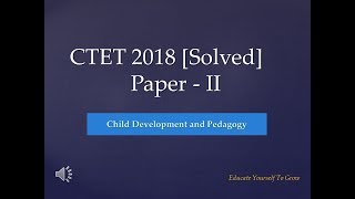 [Solved] CTET 2018 Paper - II CHILD DEVELOPMENT AND PEDAGOGY