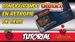 ?️TUTORIAL: CÓMO CONFIGURAR ATTRACT MODE EN RETROPIE 4.2 de cero en raspberry pi en español (2017)