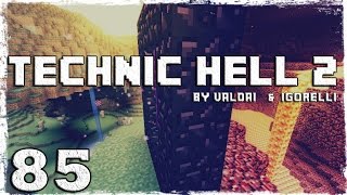 [Coop] Minecraft Technic Hell 2. #85: Под землю.