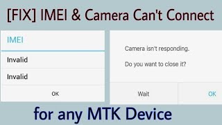 Fix INVALID/NO IMEI & Can't Connect to Camera problem in Coolpad and other MTK Device | 2018