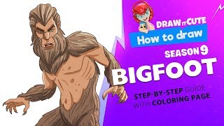How to draw Bigfoot | Fortnite season 9 step-by-step drawing tutorial with coloring page