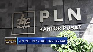 PLN: WFH Penyebab Tagihan Naik